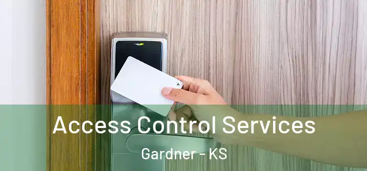 Access Control Services Gardner - KS
