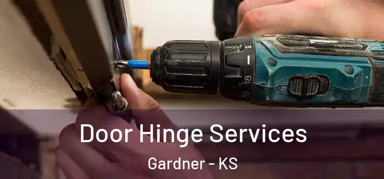 Door Hinge Services Gardner - KS