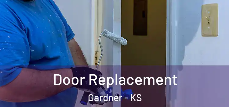 Door Replacement Gardner - KS