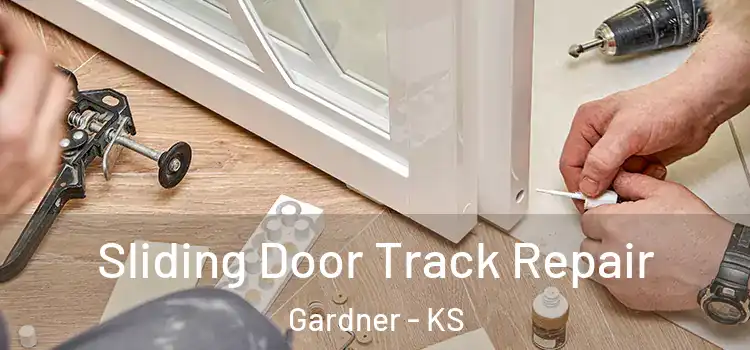 Sliding Door Track Repair Gardner - KS